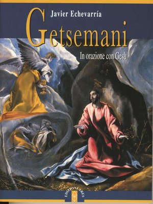 cover image of Getsemani. In orazione con Gesù